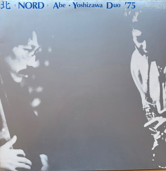 ABE KAORU & YOSHIZAWA MOTOHARU: "Kita - Nord"