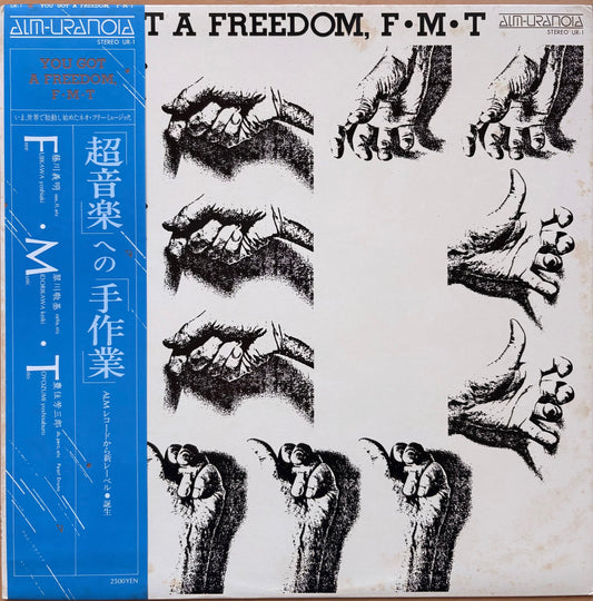 F.M.T.: "You Got A Freedom"