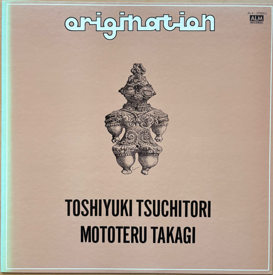 TAKAGI MOTOTERU & TOSHIYUKI TSUCHITORI: "Origination"
